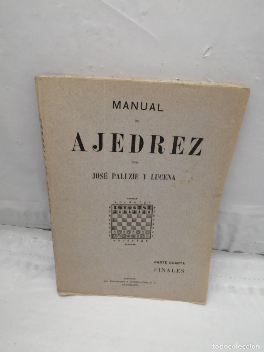 Coleccionismo deportivo: MANUAL DE AJEDREZ, Parte Cuarta: FINALES (Edici&oacute;n 1940 aprox.) - Foto 1