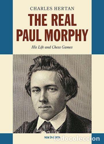 Coleccionismo deportivo: Ajedrez. Chess. The Real Paul Morphy - Charles Hertan - Foto 1