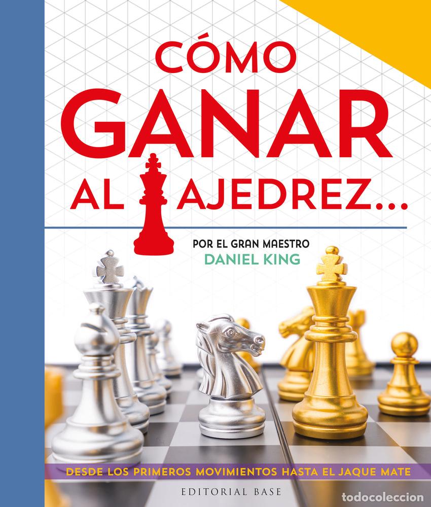 Coleccionismo deportivo: Chess. C&oacute;mo ganar al ajedrez... - King, Daniel - Foto 1