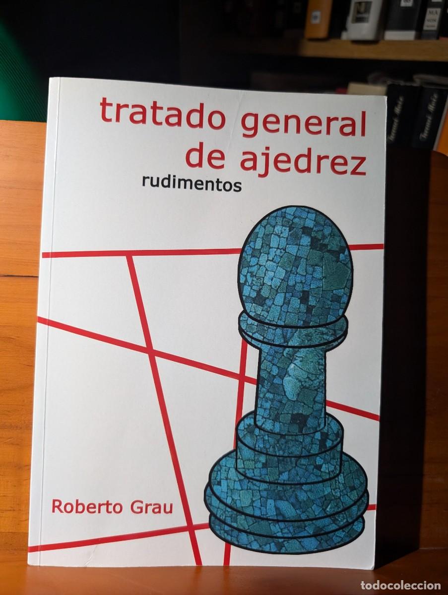 Coleccionismo deportivo: Tratado general de ajedrez. 1.Rudimentos - Grau. R. - Foto 1