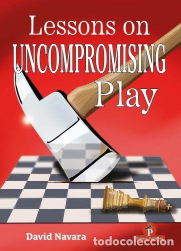 Coleccionismo deportivo: Ajedrez. Chess. Lessons on Uncompromising Play - David Navara (Hardback) - Foto 1