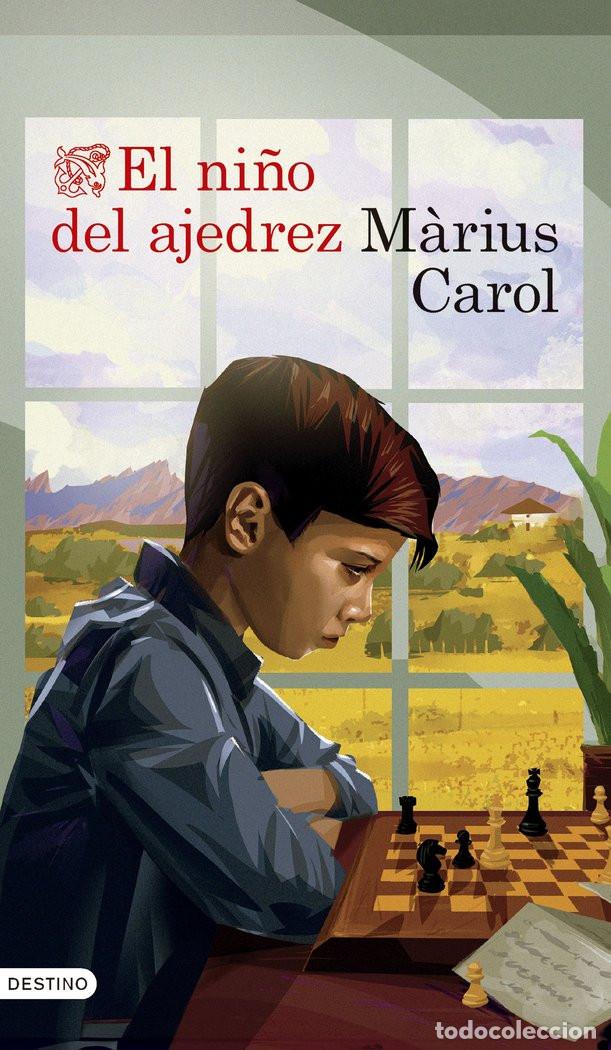 Coleccionismo deportivo: Chess. EL NI&Ntilde;O DEL AJEDREZ - Marius Carol - Foto 1
