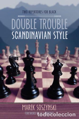 Coleccionismo deportivo: Ajedrez. Chess. Double Trouble Scandinavian Style - Marek Syszynski - Foto 1