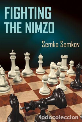 Coleccionismo deportivo: Ajedrez. Chess. Fighting the Nimzo - Semko Semkov - Foto 1