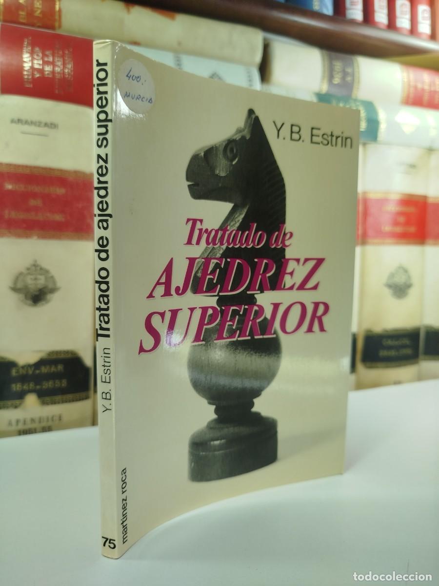 Coleccionismo deportivo: TRATADO DE AJEDREZ SUPERIOR. Y. B. Estrin. Ediciones Mart&iacute;nez Roca, 1984 - Foto 2