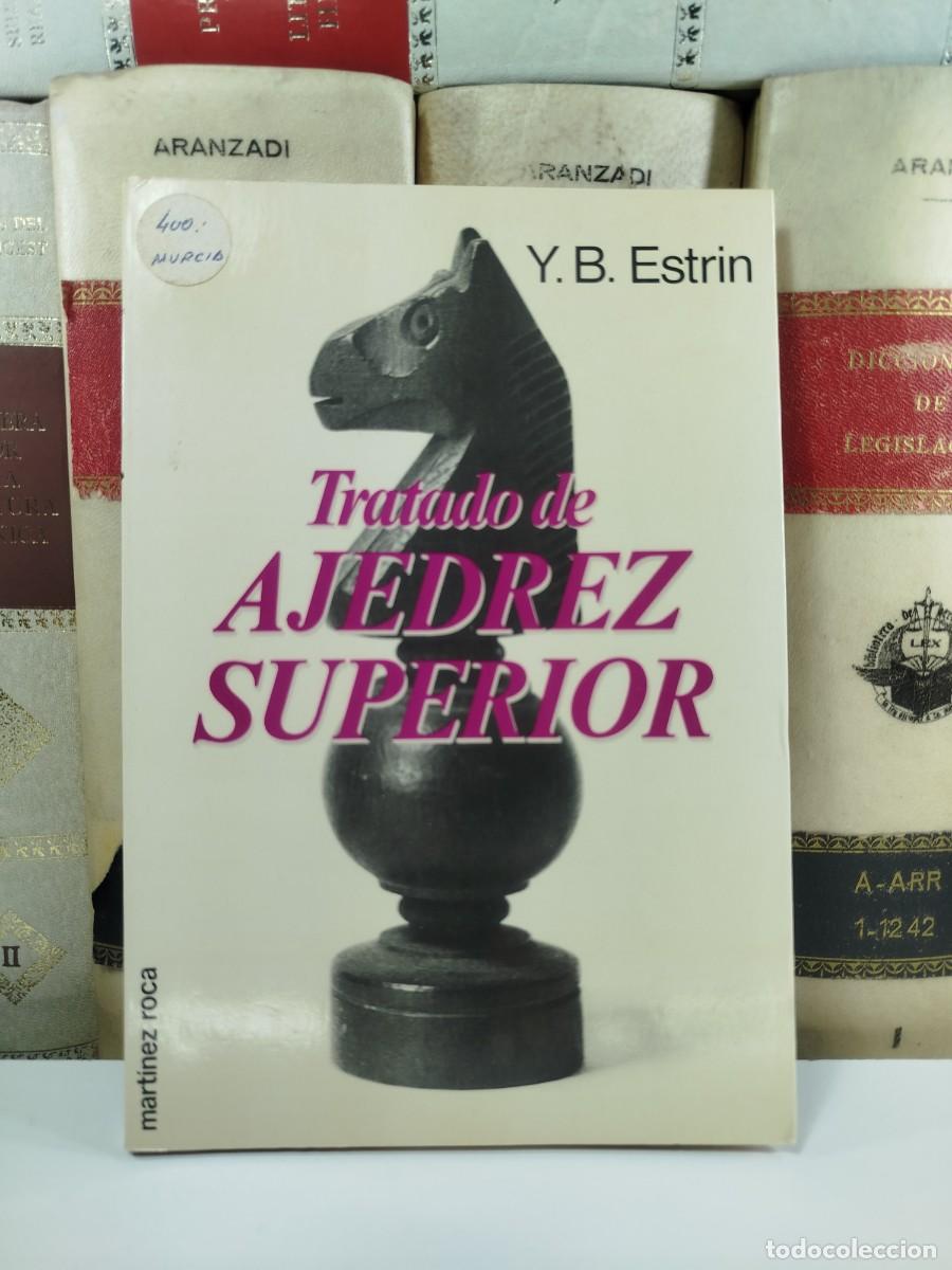 Coleccionismo deportivo: TRATADO DE AJEDREZ SUPERIOR. Y. B. Estrin. Ediciones Mart&iacute;nez Roca, 1984 - Foto 1
