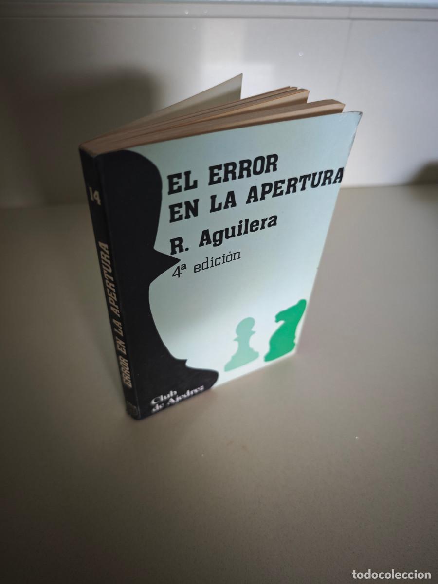 Coleccionismo deportivo: ERROR EN LA APERTURA - EL - AGUILERA, RICARDO AJEDREZ - Foto 1