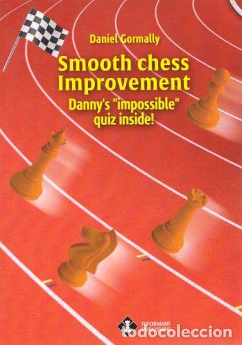 Coleccionismo deportivo: Ajedrez. Chess. Smooth chess Improvement - Danny Gormally - Foto 1