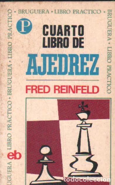 Coleccionismo deportivo: CUARTO LIBRO DE AJEDREZ. REINFELD, FRED. A-AJD-641 - Foto 1