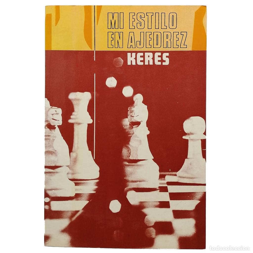 Coleccionismo deportivo: MI ESTILO EN AJEDREZ. Keres, Paul - Foto 1