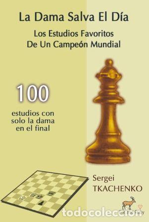 Coleccionismo deportivo: Ajedrez. Chess. La Dama salva el d&iacute;a - Sergei Tkachenko - Foto 1