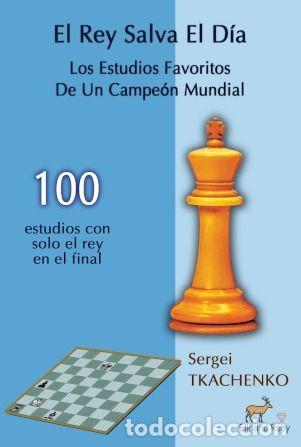 Coleccionismo deportivo: Ajedrez. Chess. El Rey salva el d&iacute;a - Sergei Tkachenko - Foto 1