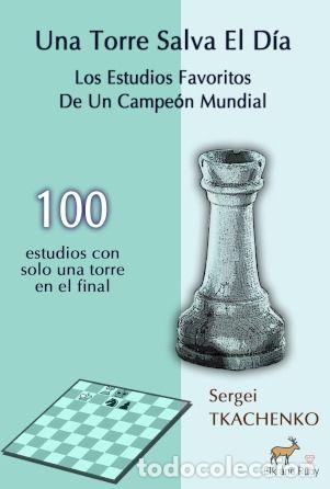 Coleccionismo deportivo: Ajedrez. Chess. Una Torre Salva El D&iacute;a - Sergei Tkachenko - Foto 1