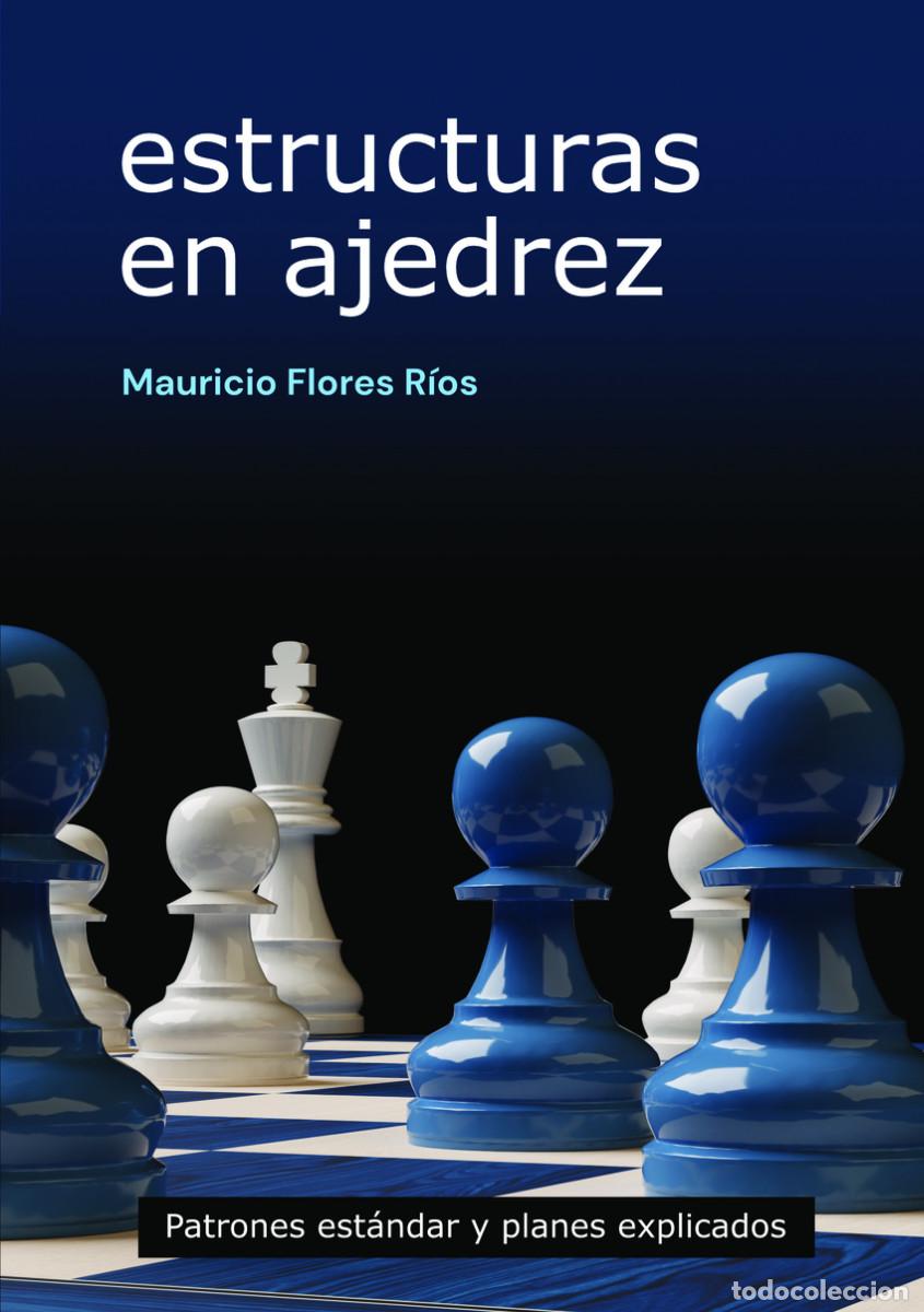 Coleccionismo deportivo: Chess. Estructuras en ajedrez - Mauricio Flores R&iacute;os - Foto 1