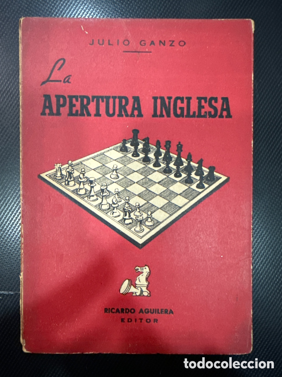 Coleccionismo deportivo: GANZO, Julio. La apertura inglesa - Foto 1