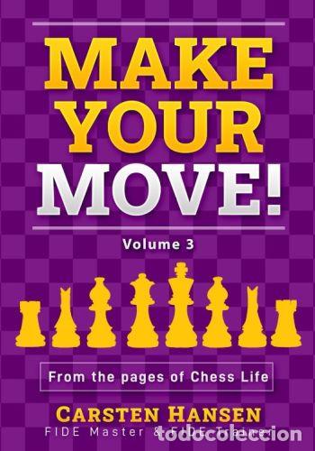 Coleccionismo deportivo: Ajedrez. Chess. Make Your Move. Volume 3 - Carsten Hansen - Foto 1