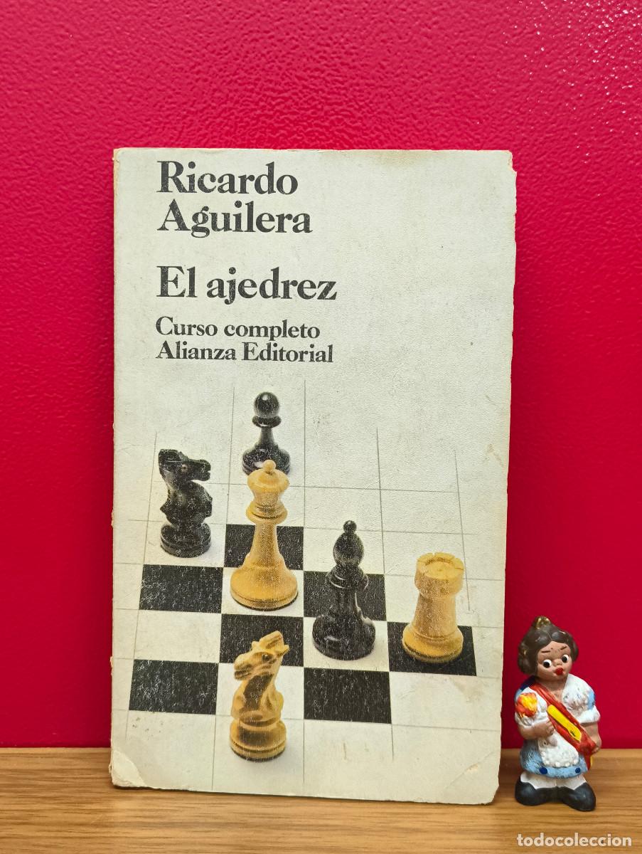 Coleccionismo deportivo: El ajedrez. Curso completo &ndash; Ricardo Aguilera - Foto 1