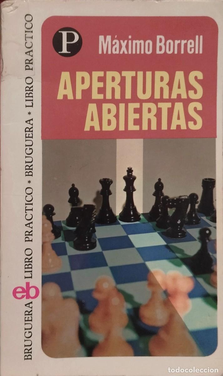 Coleccionismo deportivo: APERTURAS ABIERTAS / M&Aacute;XIMO BORRELL. LIBRO PR&Aacute;CTICO BRUGUERA 1.&ordf; EDICI&Oacute;N 1975. - Foto 1