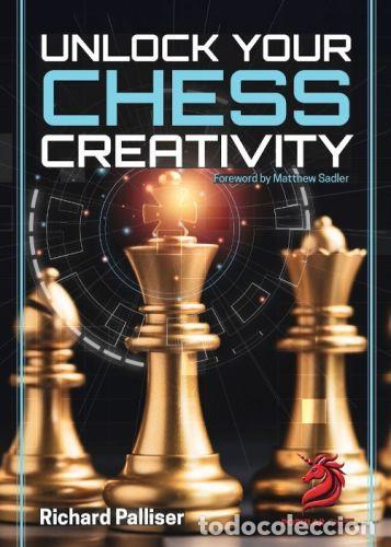 Coleccionismo deportivo: Ajedrez. Unlock Your Chess Creativity - Richard Palliser - Foto 1