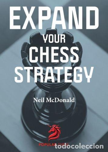 Coleccionismo deportivo: Ajedrez. Expand Your Chess Strategy - Neil McDonald (Hardback)
