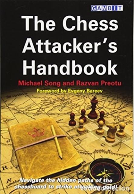 Coleccionismo deportivo: Ajedrez. The Chess Attacker&acute;s Handbook - Michael Song/Razvan Preotu