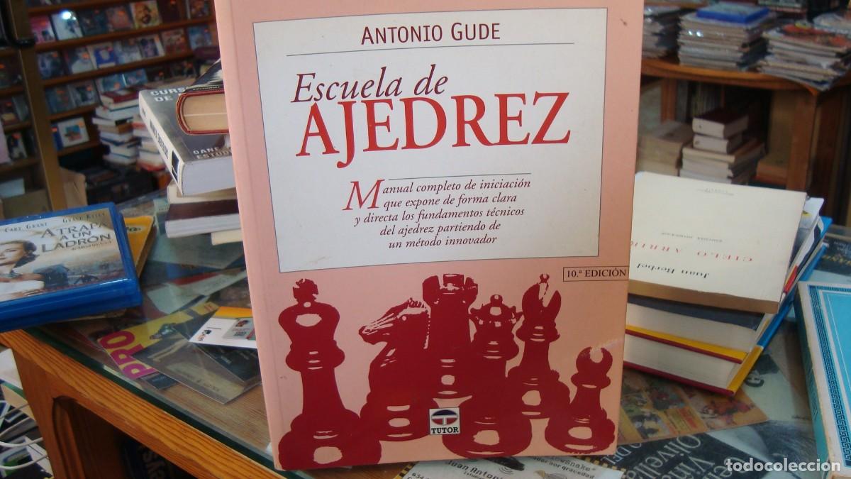 Coleccionismo deportivo: ESCUELA DE AJEDREZ DE ANTONIO GUDE 10&ordf; EDICION
