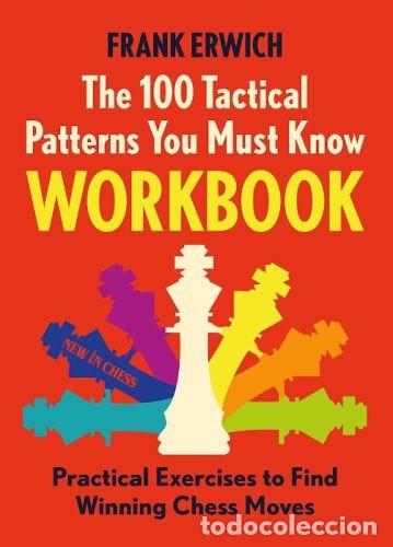 Coleccionismo deportivo: Ajedrez. Chess. The 100 Tactical Patterns You Must Know Workbook - Frank Erwich