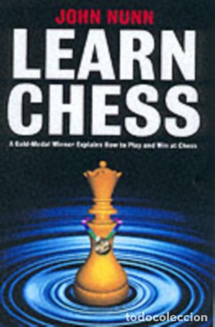 Coleccionismo deportivo: Ajedrez. Learn Chess - John Nunn - Foto 1
