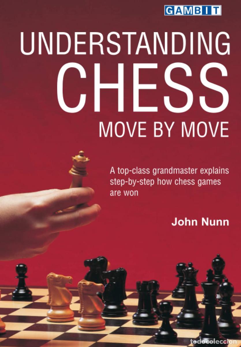 Coleccionismo deportivo: Ajedrez. Understanding Chess Move by Move - John Nunn - Foto 1