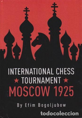 Coleccionismo deportivo: Ajedrez. International Chess Tournament Moscow 1925 - Efim Bogoljubow