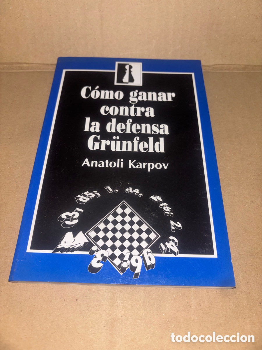 Coleccionismo deportivo: C&oacute;mo ganar contra la defensa Gr&uuml;nfeld Anatoli Karpov