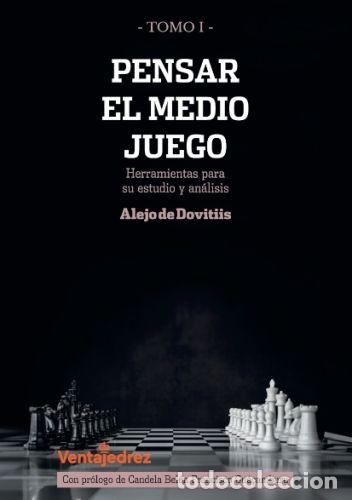 Coleccionismo deportivo: Ajedrez. Chess. Pensar el medio juego I - Alejo de Dovitiis