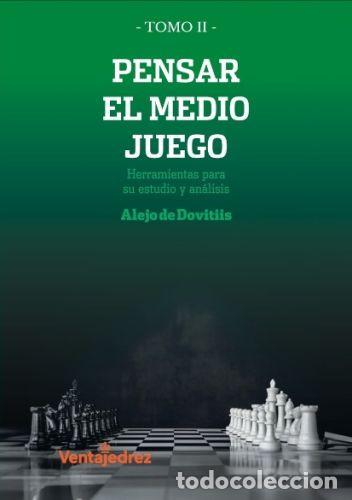 Coleccionismo deportivo: Ajedrez. Chess. Pensar el medio juego II - Alejo de Dovitiis