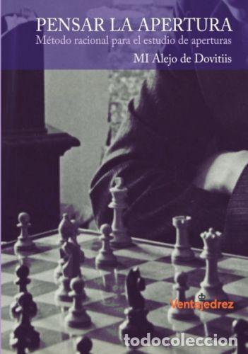 Coleccionismo deportivo: Ajedrez. Chess. Pensar la apertura - Alejo de Dovitiis