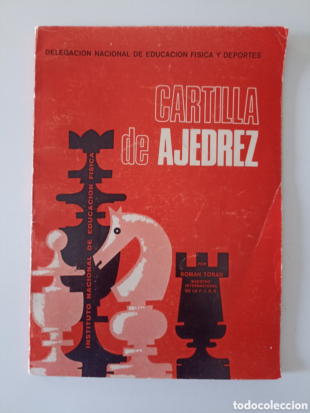 Coleccionismo deportivo: Rom&aacute;n Toran - Cartilla de ajedrez (Instituto Nacional de Educaci&oacute;n F&iacute;sica, 1971) Primera edici&oacute;n