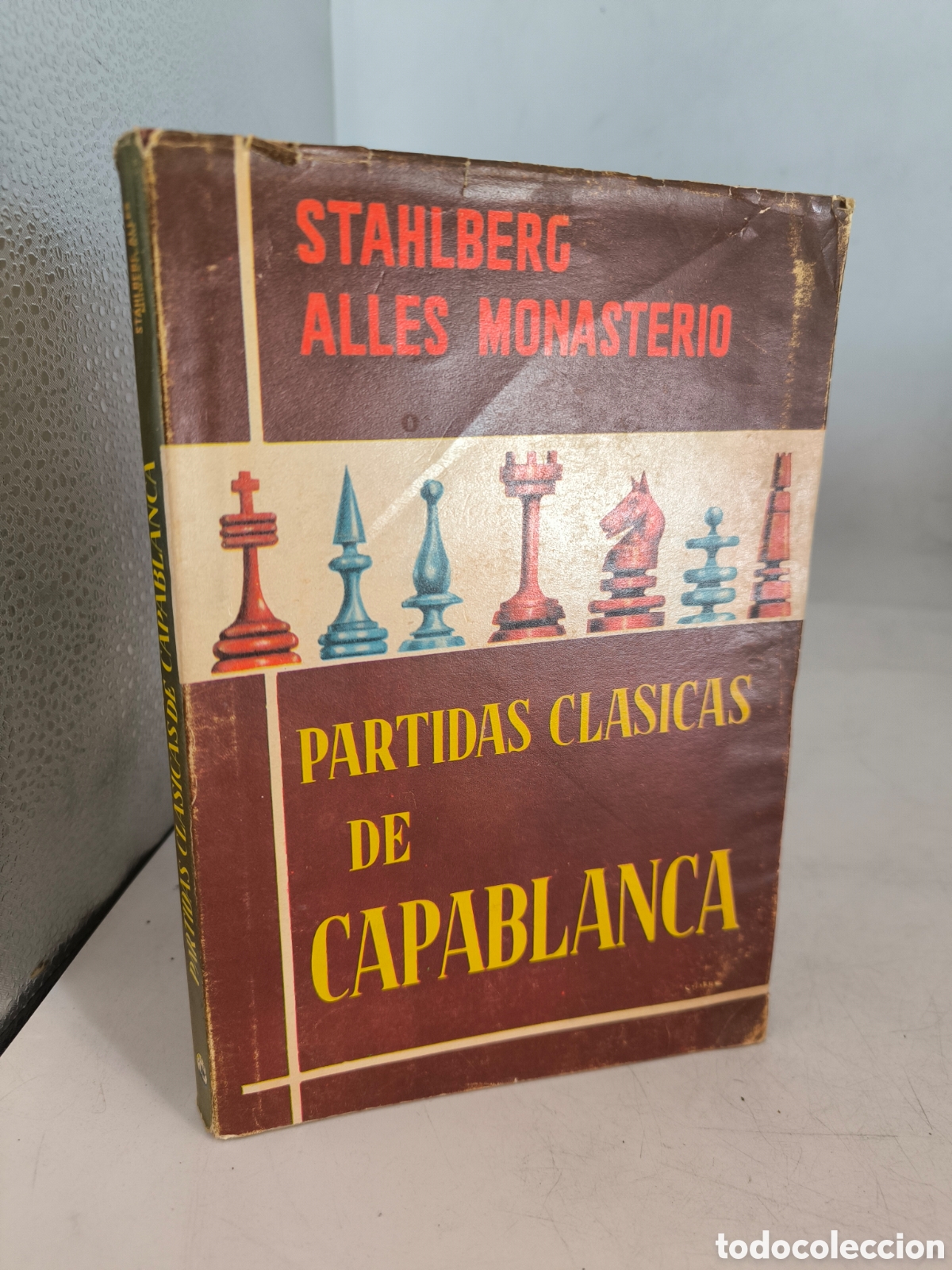 Coleccionismo deportivo: Partidas cl&aacute;sicas de capablanca. Stahlberg, Alles Monasterio