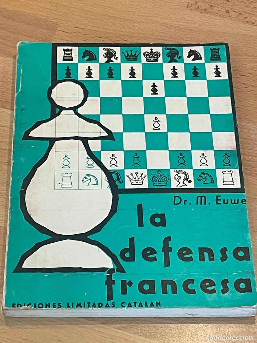 Coleccionismo deportivo: DR. M. EUWE - DEFENSA FRANCESA - ED.LIMITADAS CATALAN 2A.ED. 1972