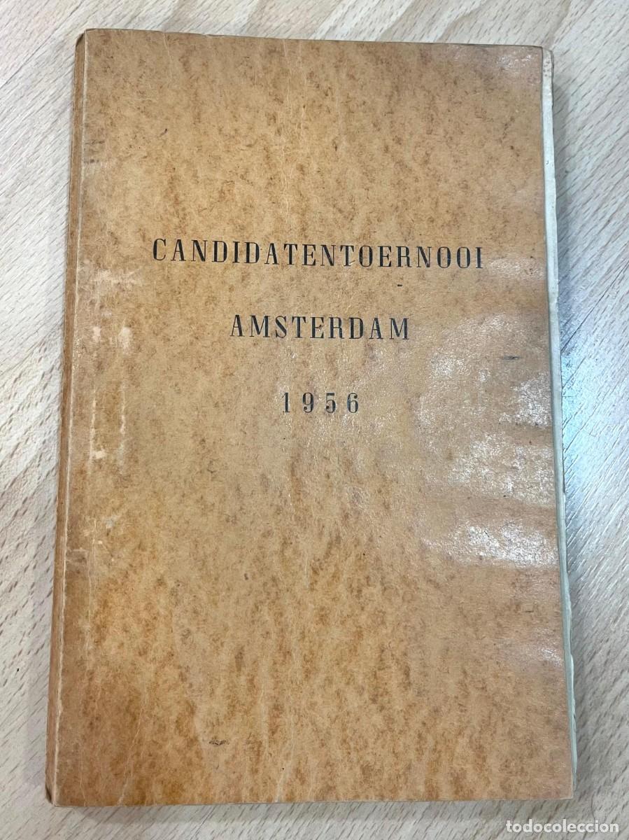 Coleccionismo deportivo: Torneo de ajedrez. Candidaten - Toernooi Amsterdam 1956. Escrito en Holand&eacute;s.