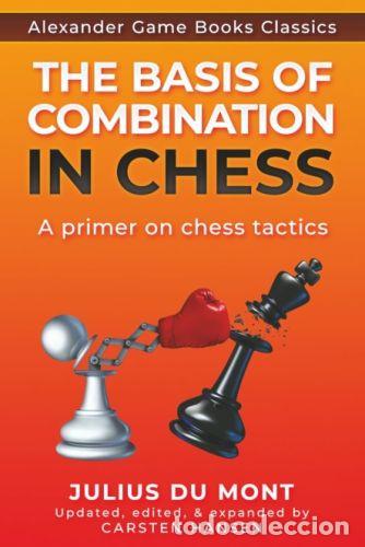 Coleccionismo deportivo: Ajedrez. The Basis of Combination in Chess - Julius du Mont