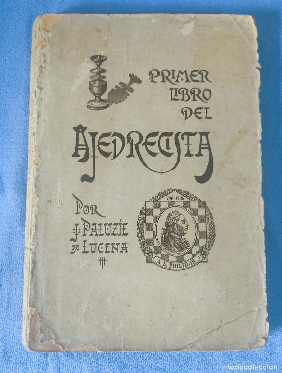 Coleccionismo deportivo: MI PRIMER LIBRO DEL AJEDRECISTA POR JOSE PALUZIE Y LUCENA BARCELONA A&Ntilde;O 1931