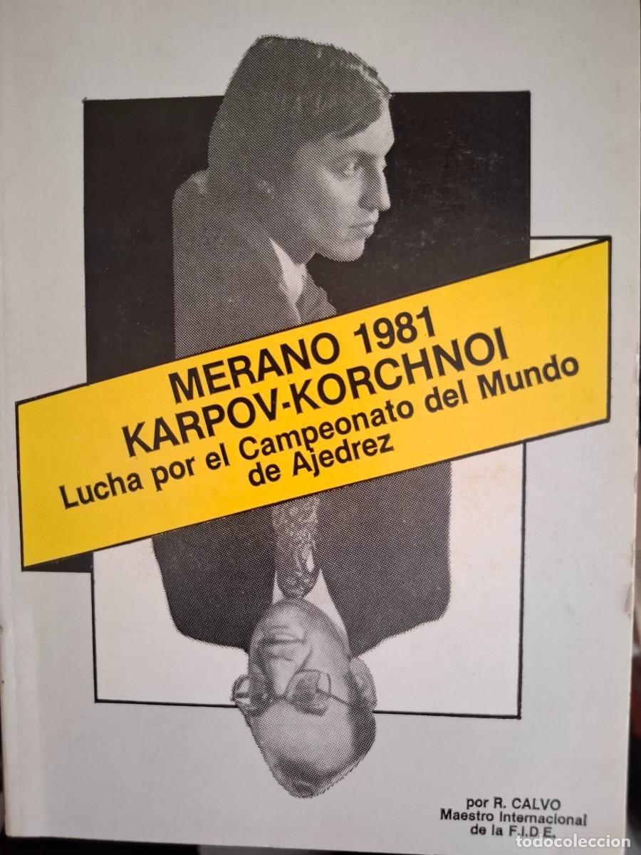 Coleccionismo deportivo: Merano 1981 Anatoly Karpov V&iacute;ctor Kortchnoi Ricardo Calvo -dedicado autor- ajedrez chess scacchi sah