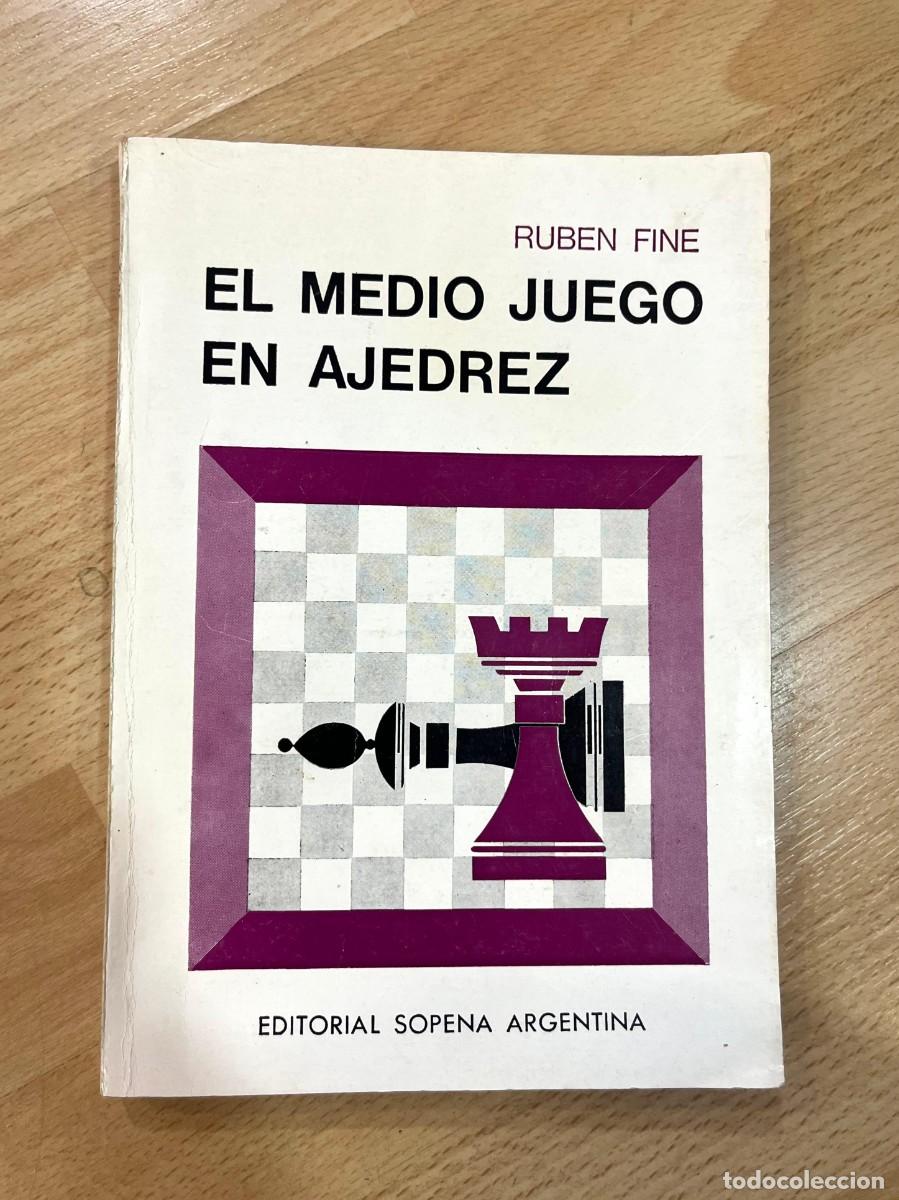 Coleccionismo deportivo: RUBEN FINE - AJEDREZ EL MEDIO JUEGO EN AJEDREZ. ED SOPENA ARGENTINA. 3a EDICION 1974.