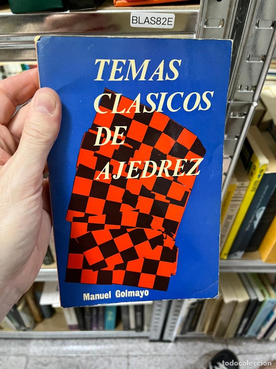 Coleccionismo deportivo: BLAS82E &ndash; Temas cl&aacute;sicos de ajedrez &ndash; Manuel Golmayo &ndash; Ajedrez.