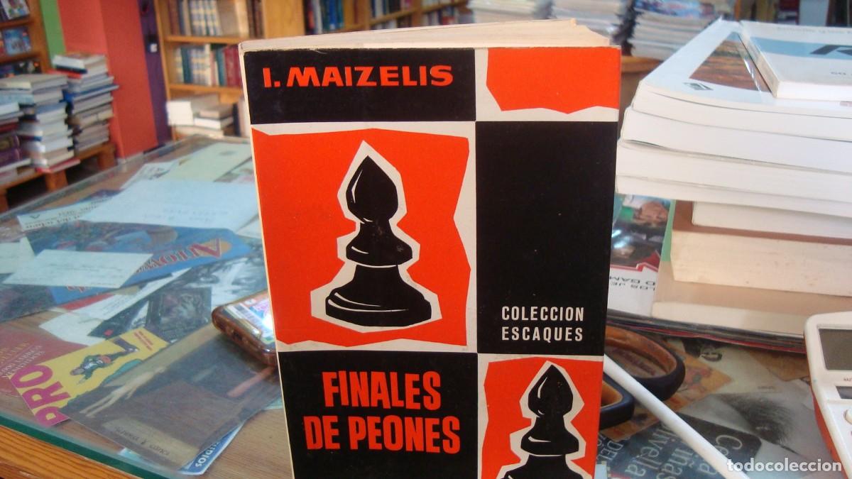 Coleccionismo deportivo: Finales de peones. I. Maizelis. Editorial Grijalbo espa&ntilde;ola