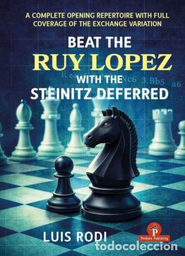 Coleccionismo deportivo: Ajedrez. Chess. Beat the Ruy Lopez with the Steinitz Deferred - Louis Rodi (Hardback)