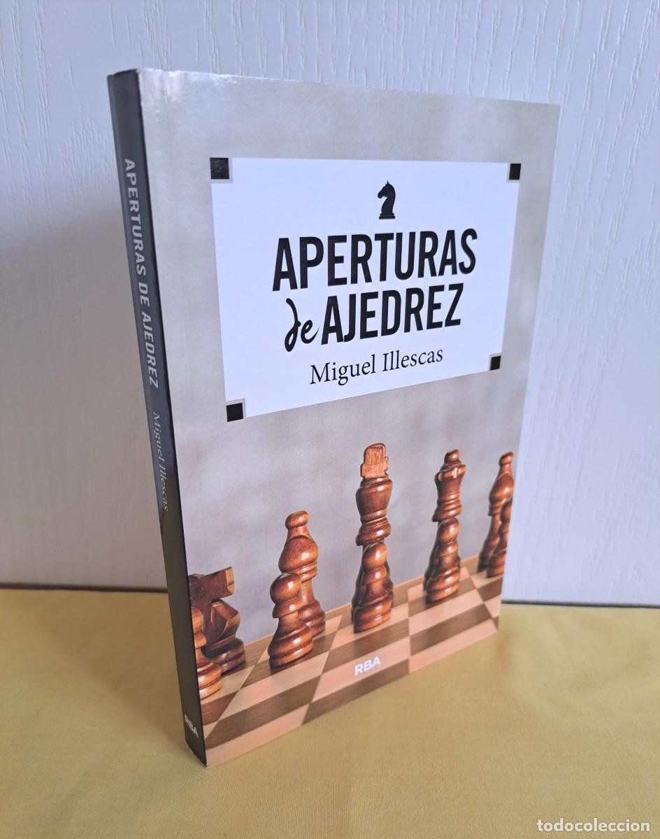 Coleccionismo deportivo: MIGUEL ILLESCAS - APERTURAS DE AJEDREZ - RBA 2023