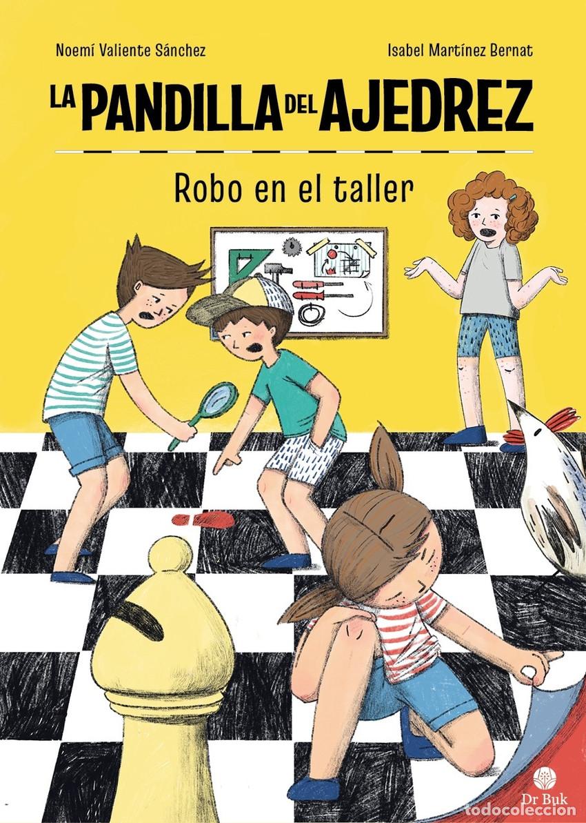 Coleccionismo deportivo: Chess. La pandilla del ajedrez 2. Robo en el taller - Noem&iacute; Valiente/Isabel Mart&iacute;nez (Carton&eacute;)