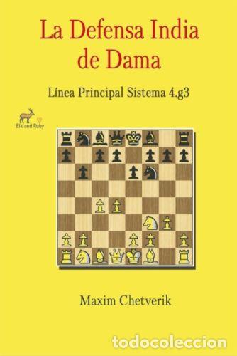 Coleccionismo deportivo: Ajedrez. Chess. La Defensa India de Dama - Maxim Chetverik