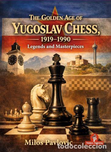 Coleccionismo deportivo: Ajedrez. The Golden Age of Yugoslav Chess 1919-1990 - Milos Pavlovic (Hardback)