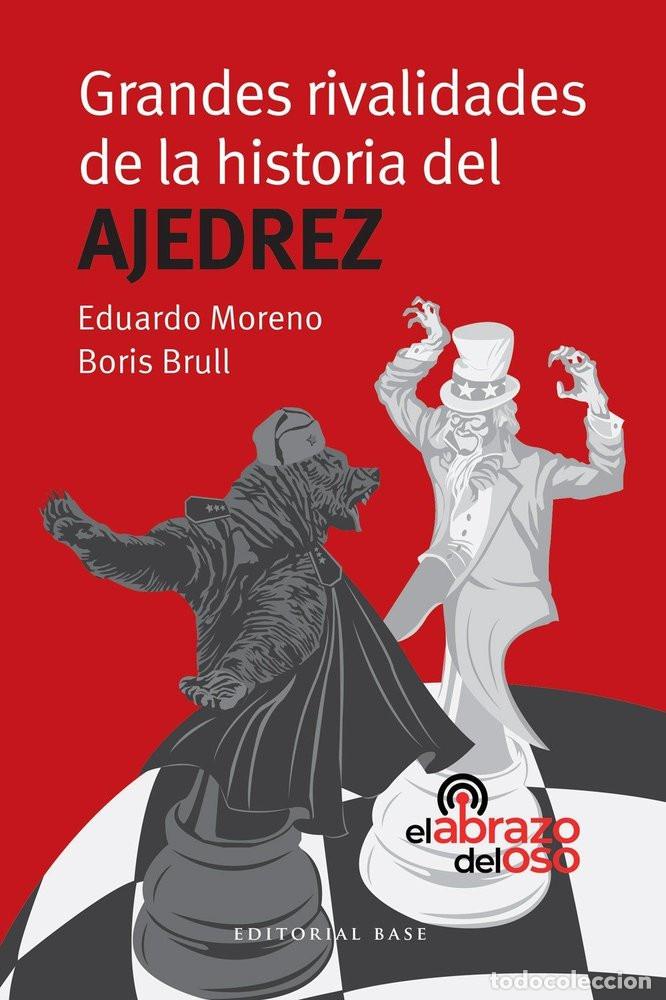 Coleccionismo deportivo: Chess. GRANDES RIVALIDADES DE LA HISTORIA DEL AJEDREZ - Eduardo Moreno/Boris Brull